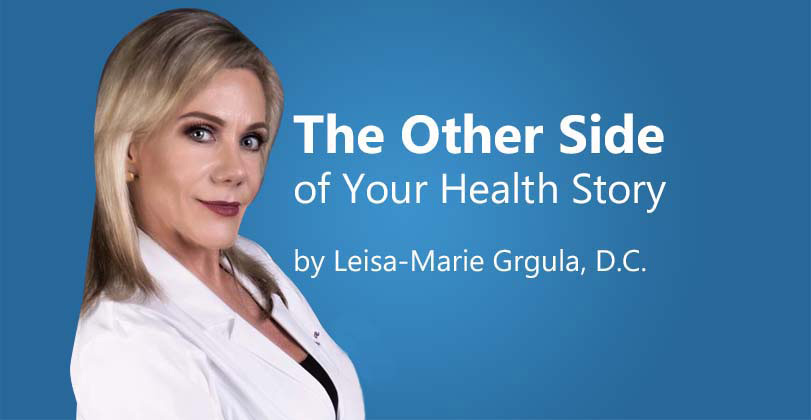 Chiropractor North Scottsdale AZ Leisa Grgula The Other Side Of Your Health Story Chiropractor North Scottsdale AZ Leisa Grgula The Other Side Of Your Health Story